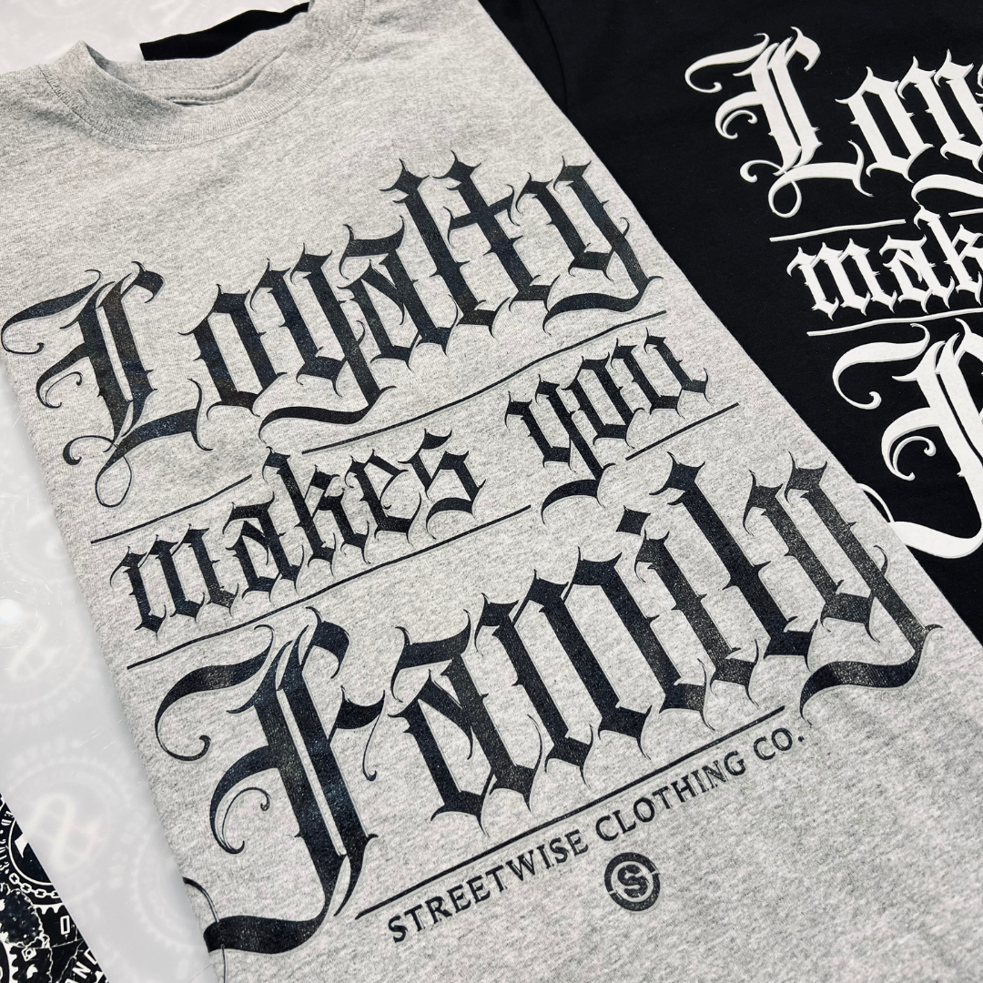 Streetwise Loyal Family Tee (+2 colors)