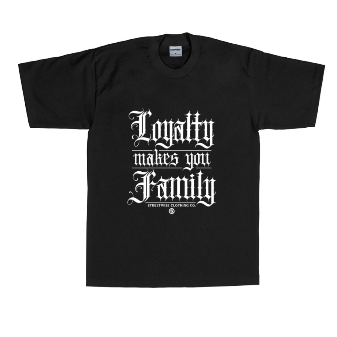 Streetwise Loyal Family Tee (+2 colors)