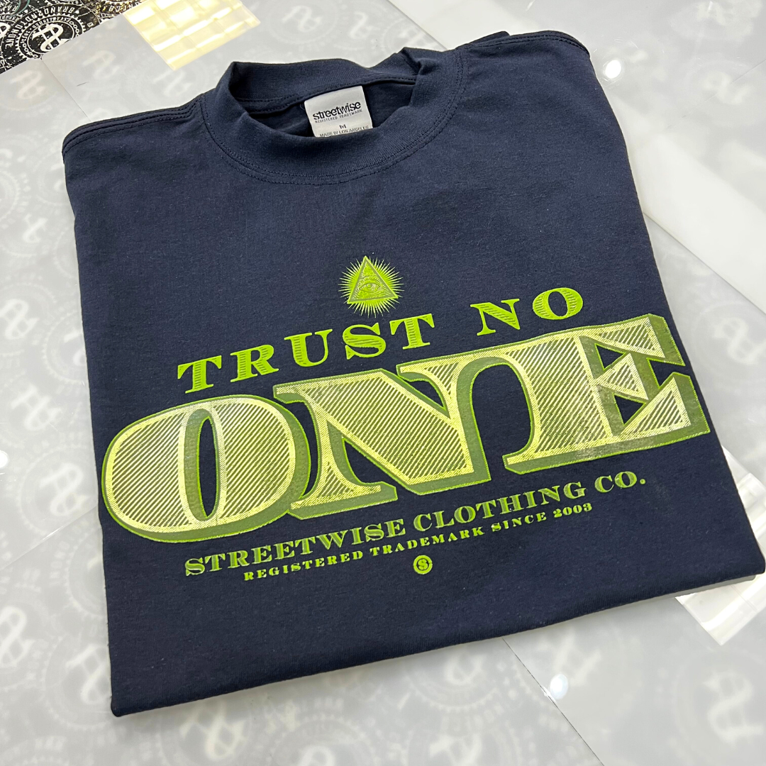 Streetwise Tru$t No One Tee (+3 colors)